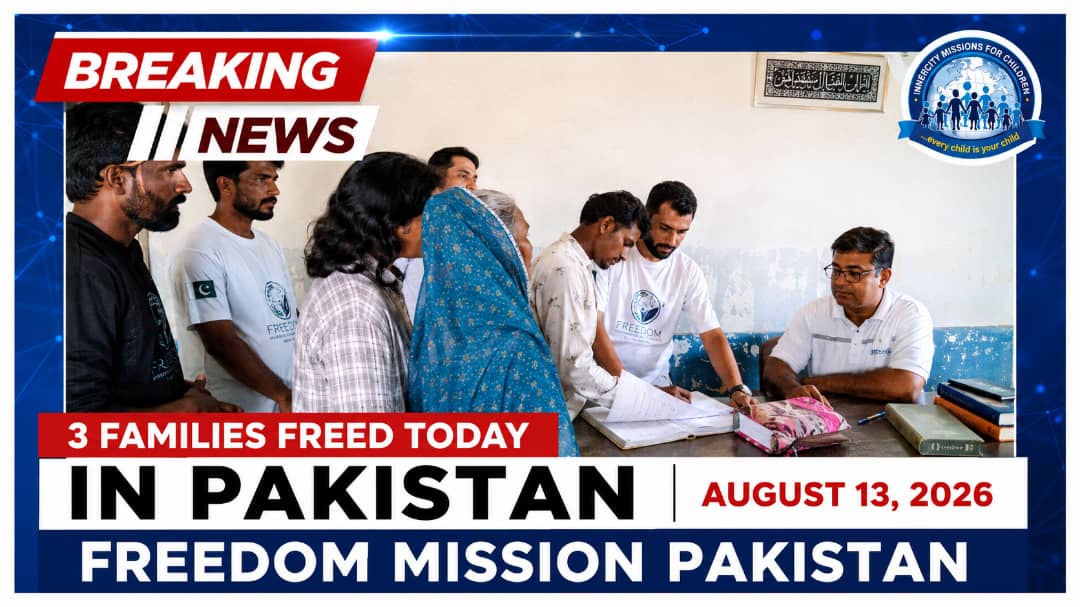 Families freed through Freedom Mission Pakistan